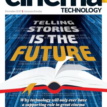 December 2017 edition of Cinema Technology Magazine Now Available