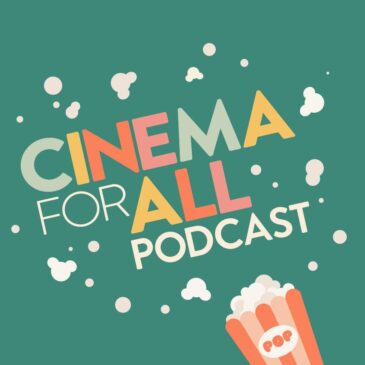 Cinema for All launches Podcast